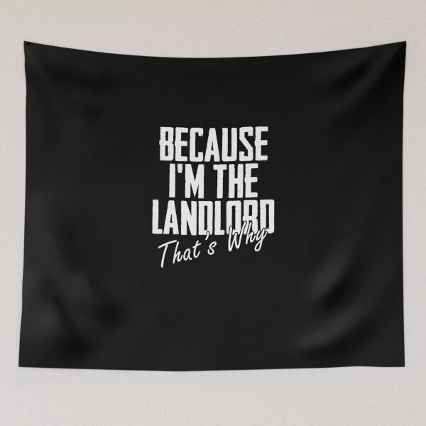 Item preview, Because I'm The Landlord That's Why Managing Property designed and sold by Nessshirts.
