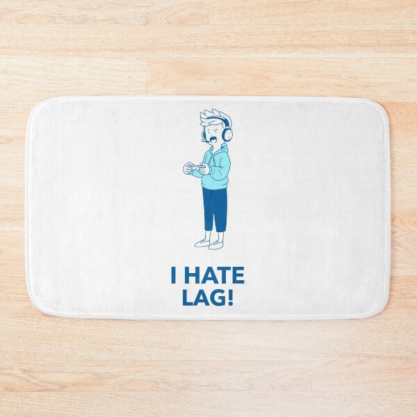 Item preview, I Hate Lag designed and sold by Anuragwk.