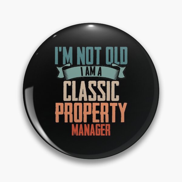 Item preview, I'm Not Old I Am A Classic Property Manager Homeowner designed and sold by Nessshirts.