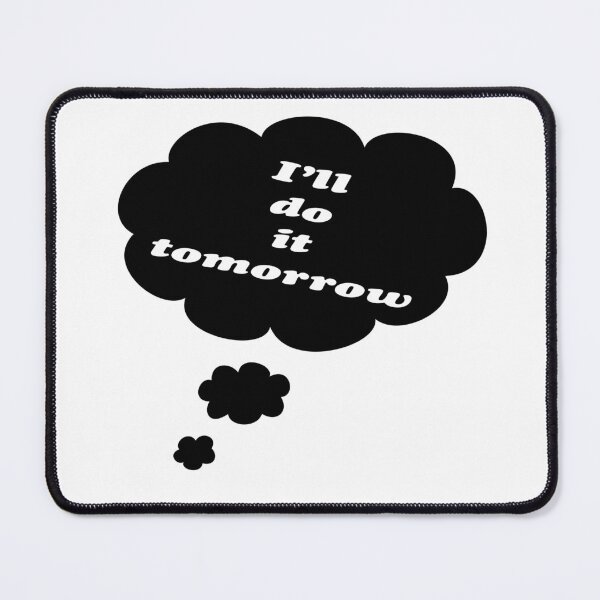 Item preview, Do It Tomorrow designed and sold by Focal-Art.