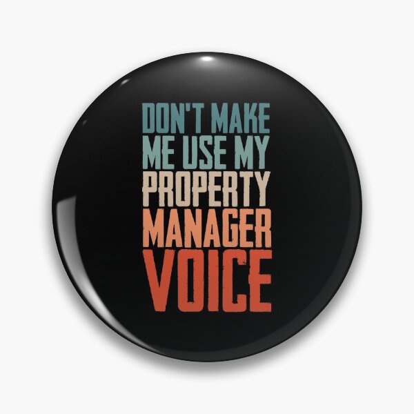 Item preview, Don't Make Me Use My Property Manager Voice Homeowner designed and sold by Nessshirts.