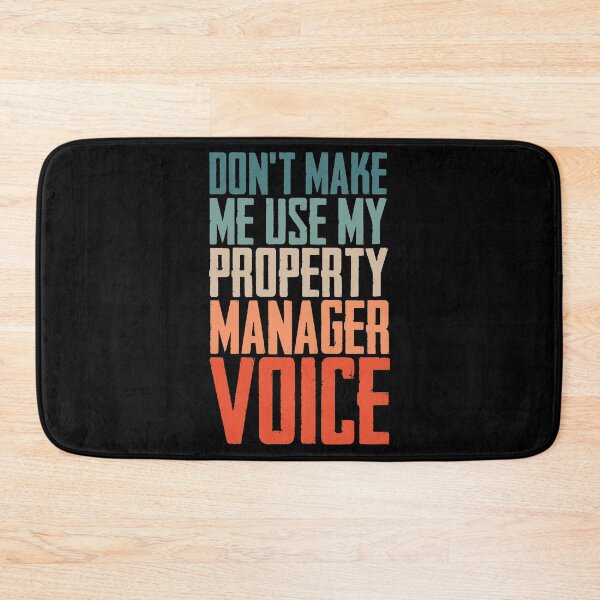 Item preview, Don't Make Me Use My Property Manager Voice Homeowner designed and sold by Nessshirts.
