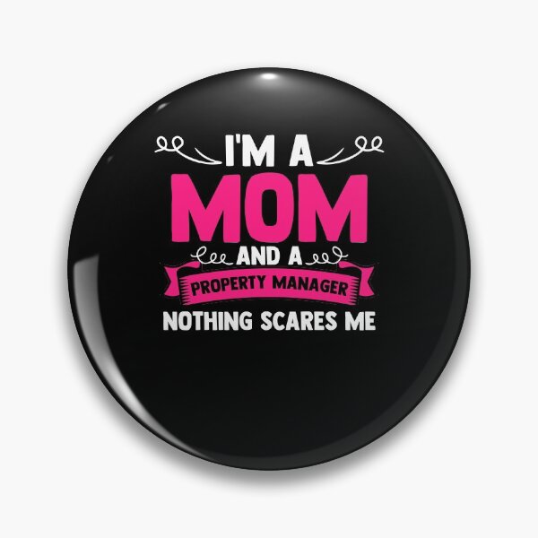 Item preview, I'm A Mom And A Property Manager Nothing Scares Me Landlord designed and sold by Nessshirts.
