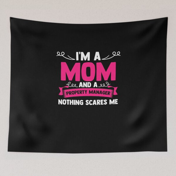 Item preview, I'm A Mom And A Property Manager Nothing Scares Me Landlord designed and sold by Nessshirts.