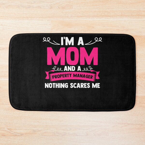 Item preview, I'm A Mom And A Property Manager Nothing Scares Me Landlord designed and sold by Nessshirts.