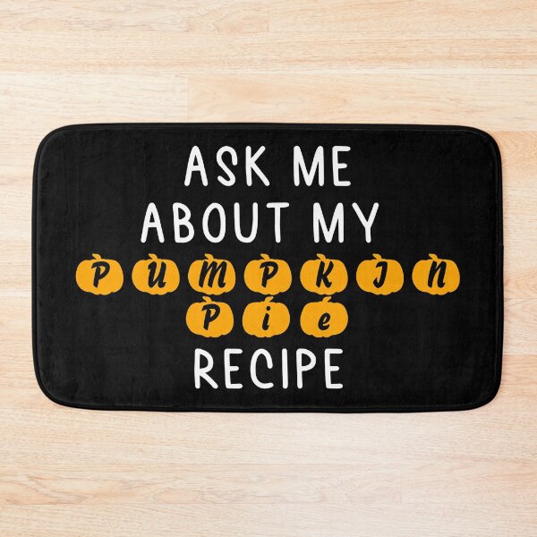 Item preview, Ask me about my pumpkin pie recipe designed and sold by MoEndomey.