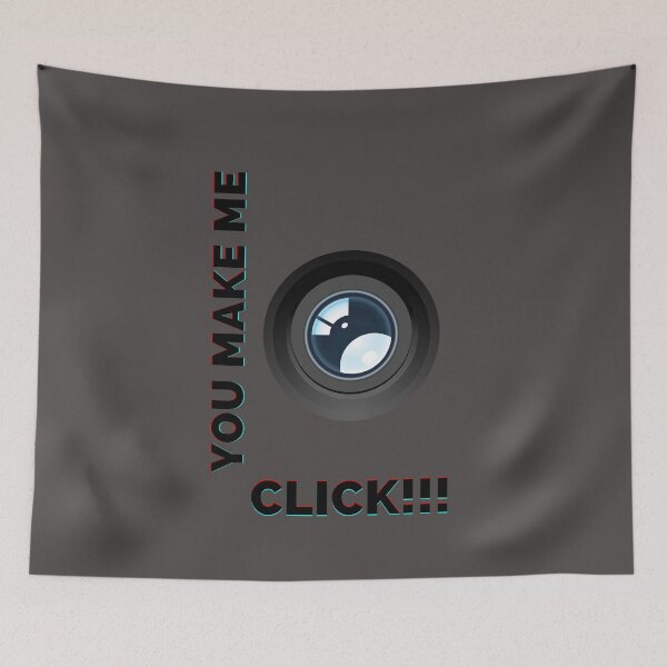 Item preview, You make me ...click!!! designed and sold by M-Infinite.