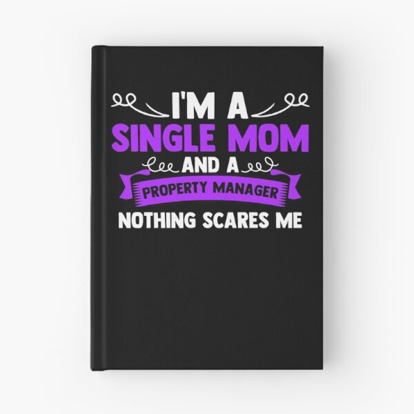 Item preview, I'm A Single Mom And A Property Manager Nothing Scares Me designed and sold by Nessshirts.