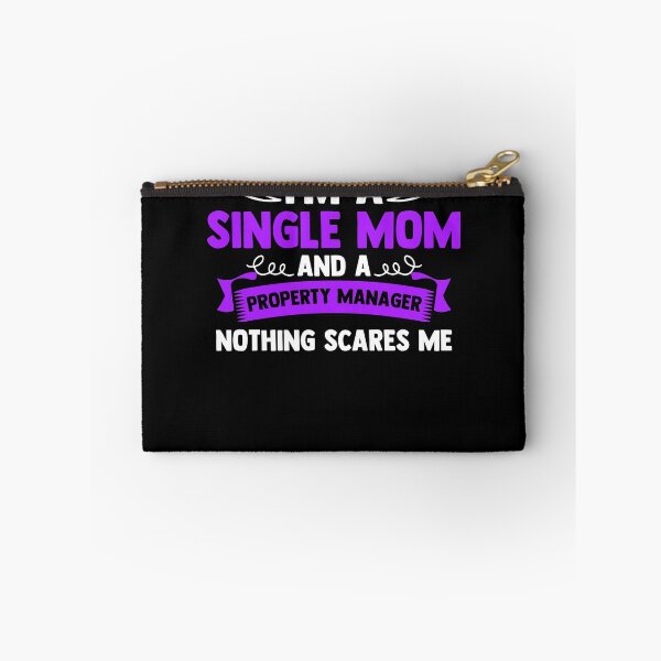 Item preview, I'm A Single Mom And A Property Manager Nothing Scares Me designed and sold by Nessshirts.