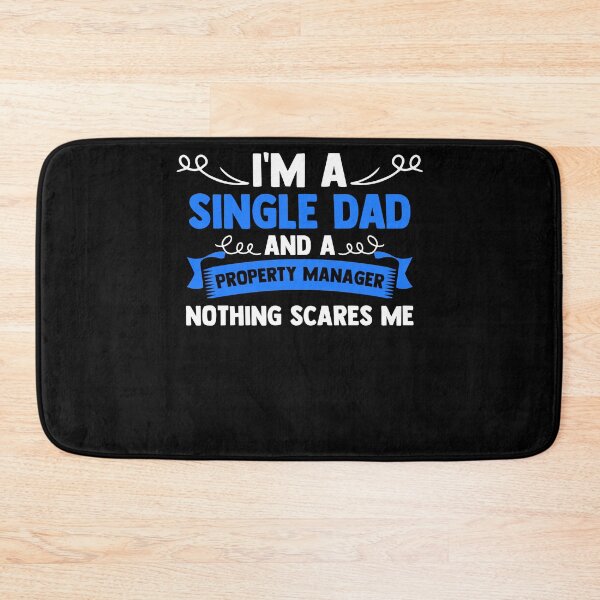 Item preview, I'm A Single Dad And A Property Manager Nothing Scares Me designed and sold by Nessshirts.