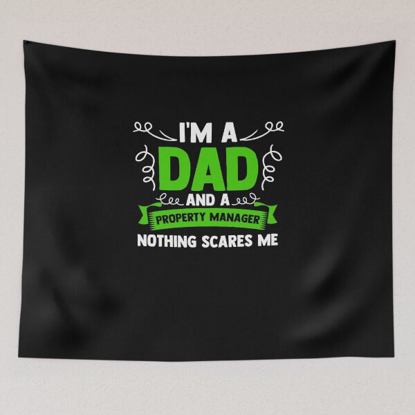 Item preview, I'm A Dad And A Property Manager Nothing Scares Me Landlord designed and sold by Nessshirts.