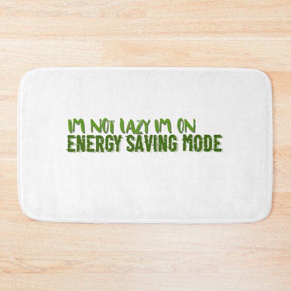 Item preview, Im Not Lazy Im on Energy Saving Mode designed and sold by ErmessThiings.