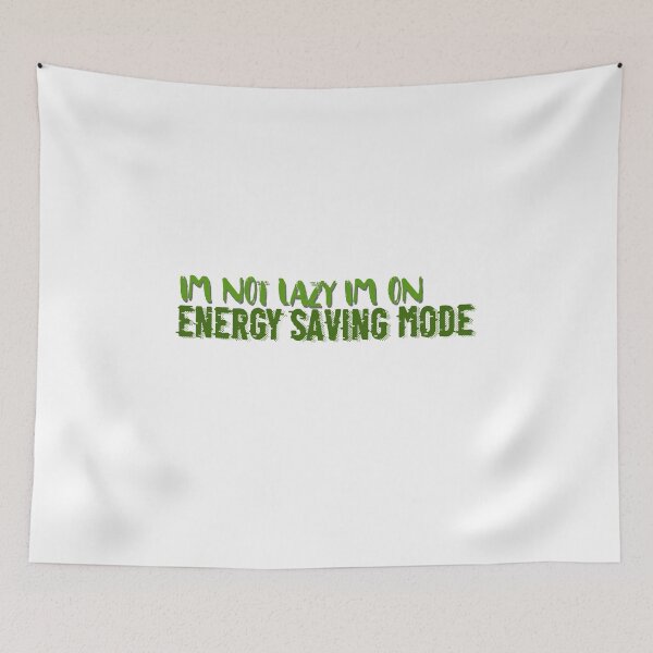 Item preview, Im Not Lazy Im on Energy Saving Mode designed and sold by ErmessThiings.