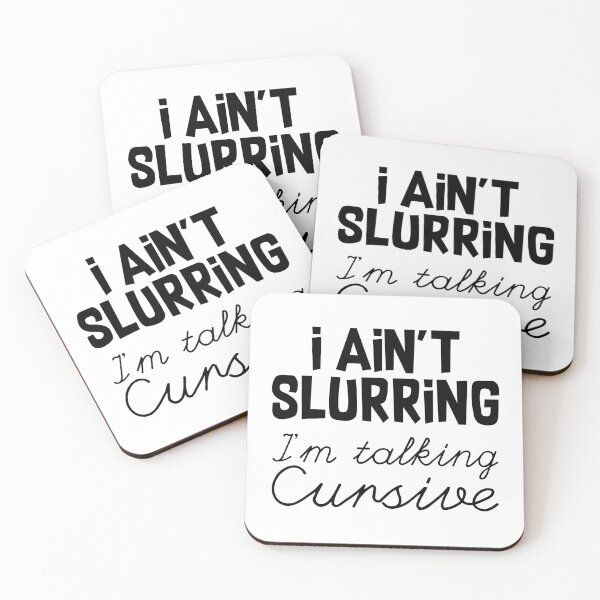 Item preview, I ain't slurring I'm talking cursive designed and sold by Borg219467.
