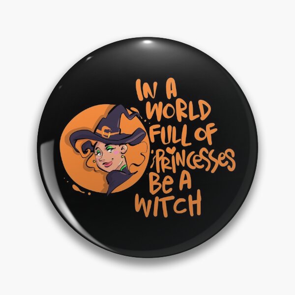 Item preview, In a World Full of Princesses be a Witch designed and sold by ComfyRebel.