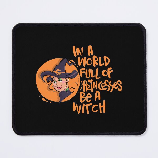 Item preview, In a World Full of Princesses be a Witch designed and sold by ComfyRebel.