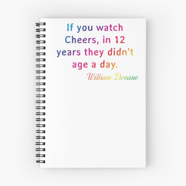 Item preview, Quote. William Devane: If you watch Cheers, in 12 years they didn't age a day. designed and sold by IuriiVlasenko.