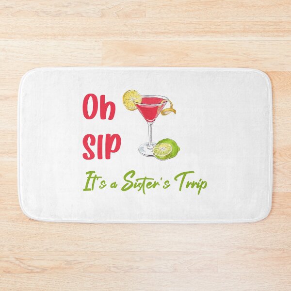 Item preview, Oh sip it's a sister's trip designed and sold by yusufdehbi.