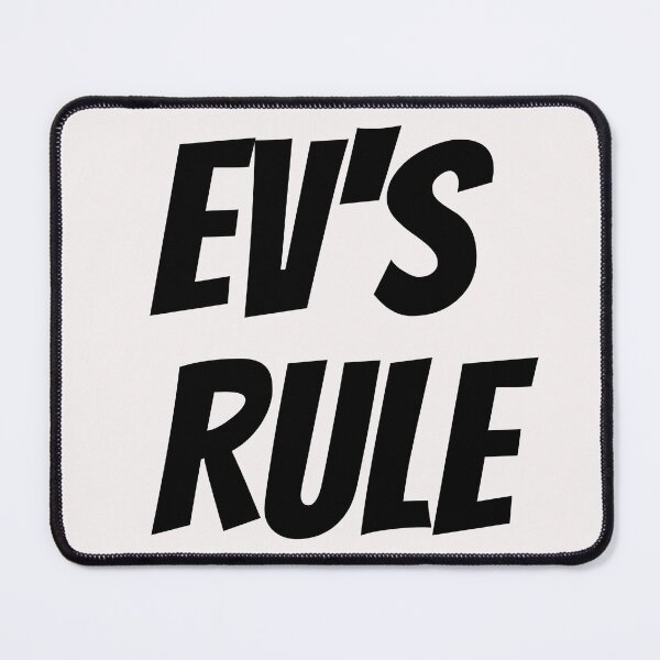 Item preview, EVs Rule (Electric Vehicles Rule), Especially In A Fuel Shortage. Text only design designed and sold by JellyBeenzz.