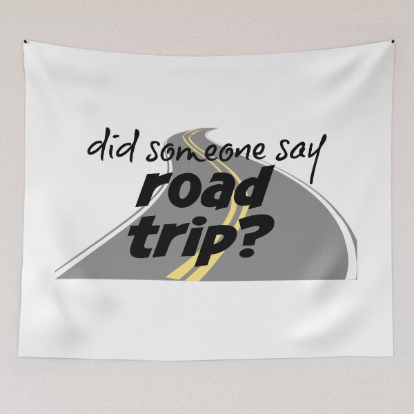 Item preview, Did someone say road trip? designed and sold by Martini-Four.