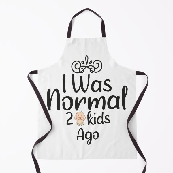 Item preview, I was normal two kids ago, funny mom saying designed and sold by thepeaceful90.