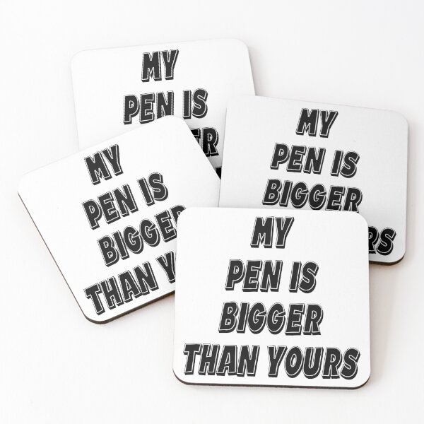 Item preview, My Pen Is Bigger Than Yours designed and sold by Tchevu.