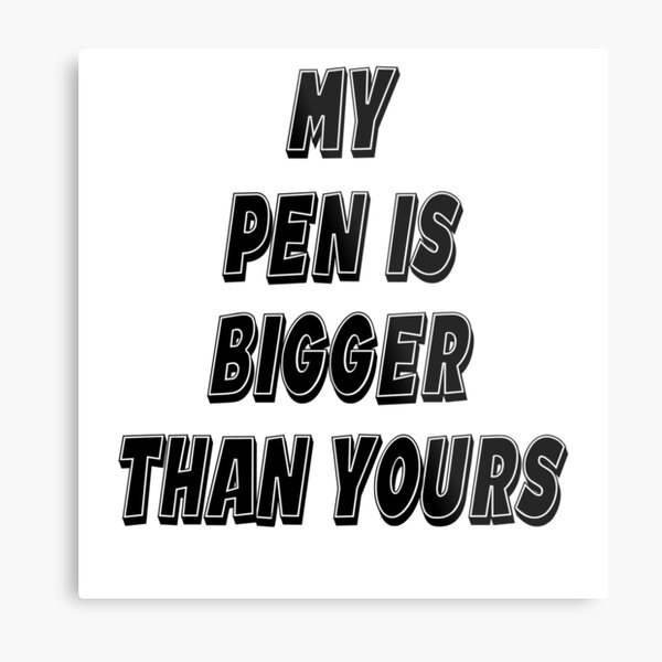 Pen ambiguous funny saying My Pen is bigger than yours Mask by tarek25