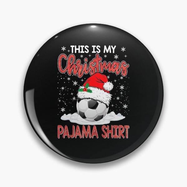 Item preview, Christmas This Is My Christmas Pajama Soccer Xmas designed and sold by lehienanh.