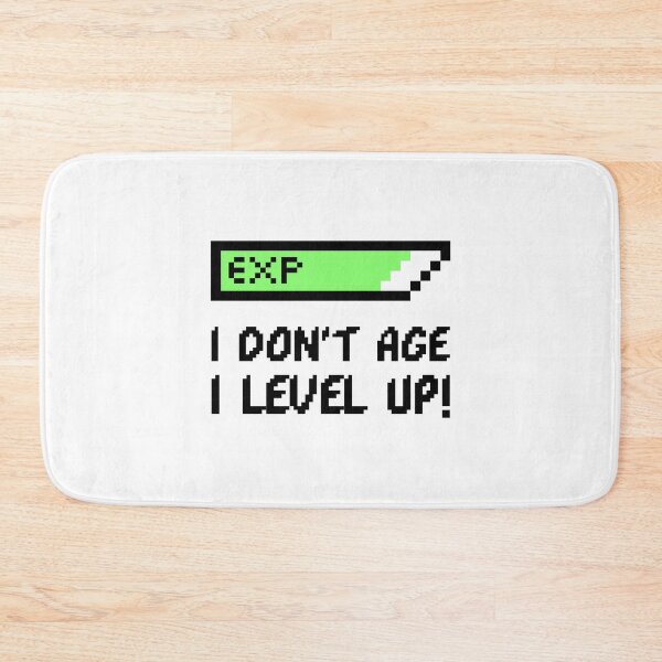 Item preview, I Dont Age I Level Up designed and sold by Anuragwk.