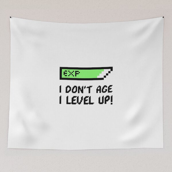 Item preview, I Dont Age I Level Up designed and sold by Anuragwk.