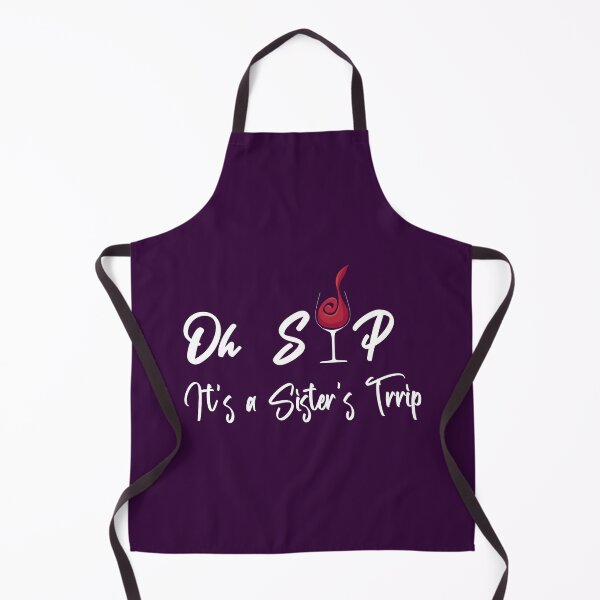 Item preview, Oh sip it's a sister's trip designed and sold by yusufdehbi.