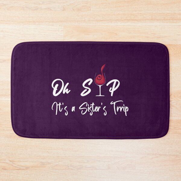 Item preview, Oh sip it's a sister's trip designed and sold by yusufdehbi.