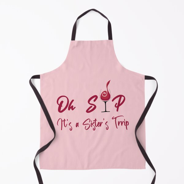 Item preview, Oh sip it's a sister's trip designed and sold by yusufdehbi.