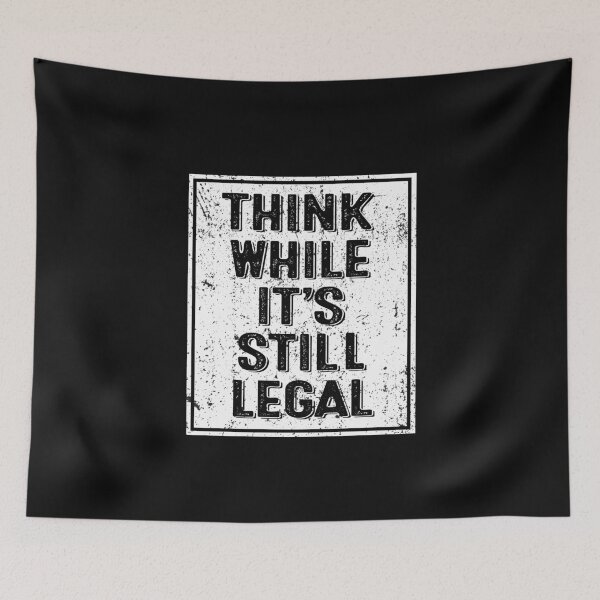 Item preview, Think While It's Still Legal Vintage designed and sold by bucktundBr.