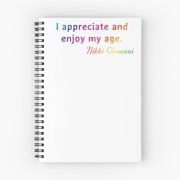Item preview, Quote. Nikki Giovanni: I appreciate and enjoy my age. designed and sold by IuriiVlasenko.