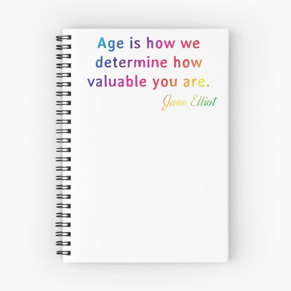 Item preview, Quote. Jane Elliot: Age is how we determine how valuable you are. designed and sold by IuriiVlasenko.
