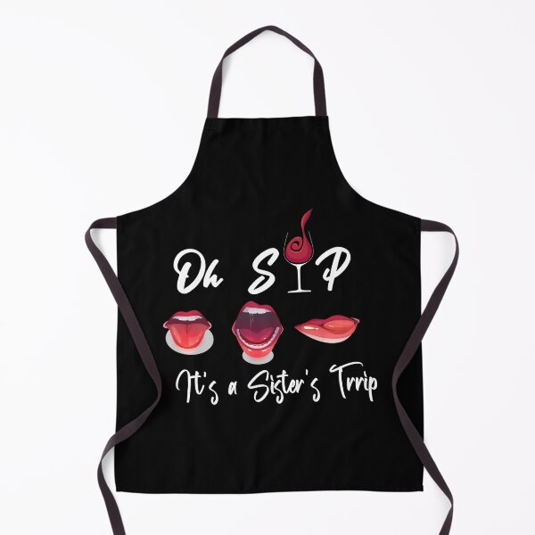 Item preview, Oh sip it's a sister's trip designed and sold by yusufdehbi.