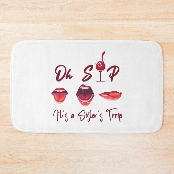 Item preview, Oh sip it's a sister's trip designed and sold by yusufdehbi.