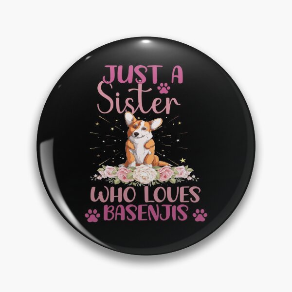 Item preview, Just a sister who loves basenjis Funny Basenji sister designed and sold by patroart.