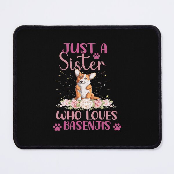 Item preview, Just a sister who loves basenjis Funny Basenji sister designed and sold by patroart.