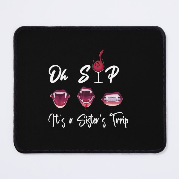 Item preview, Oh sip it's a sister's trip designed and sold by yusufdehbi.