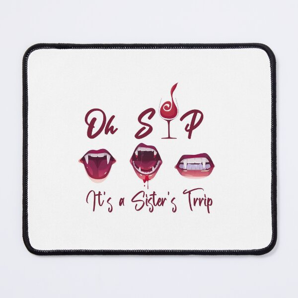 Item preview, Oh sip it's a sister's trip designed and sold by yusufdehbi.