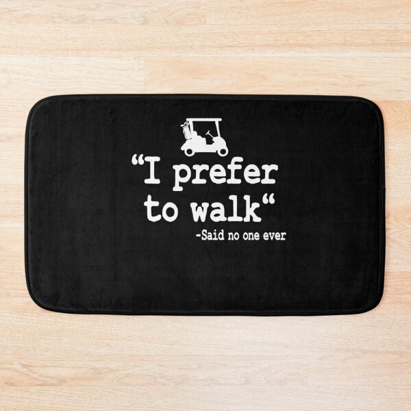 Item preview, I Prefer To Walk Funny Quote Golfing Golf Cart designed and sold by Stronzi.