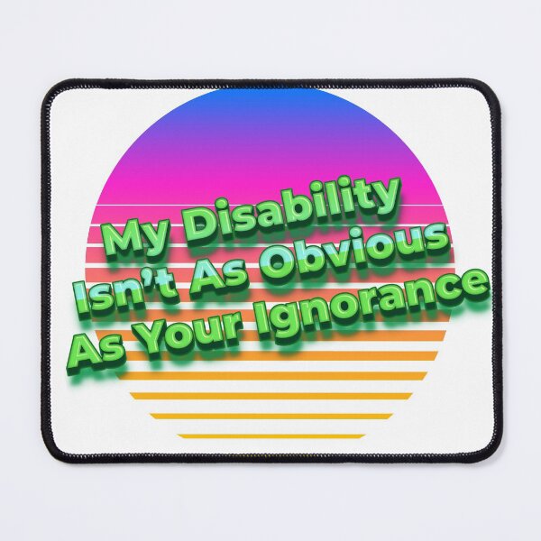 Item preview, Obvious disability  designed and sold by AuDHDesigns AUS .