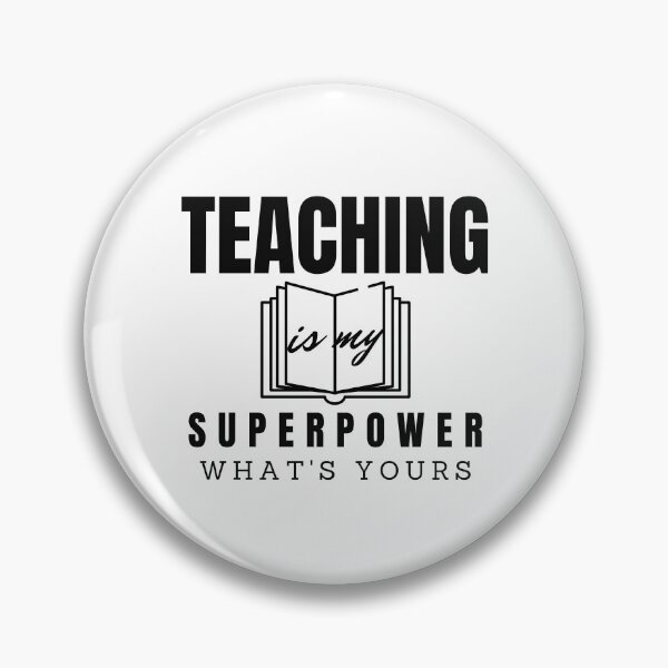 Item preview, Teaching Is My Superpower Whats Yours designed and sold by dfranc.