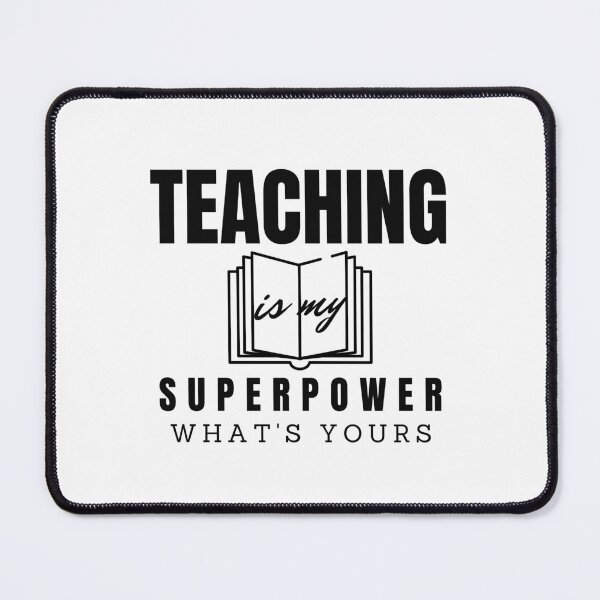 Item preview, Teaching Is My Superpower Whats Yours designed and sold by dfranc.