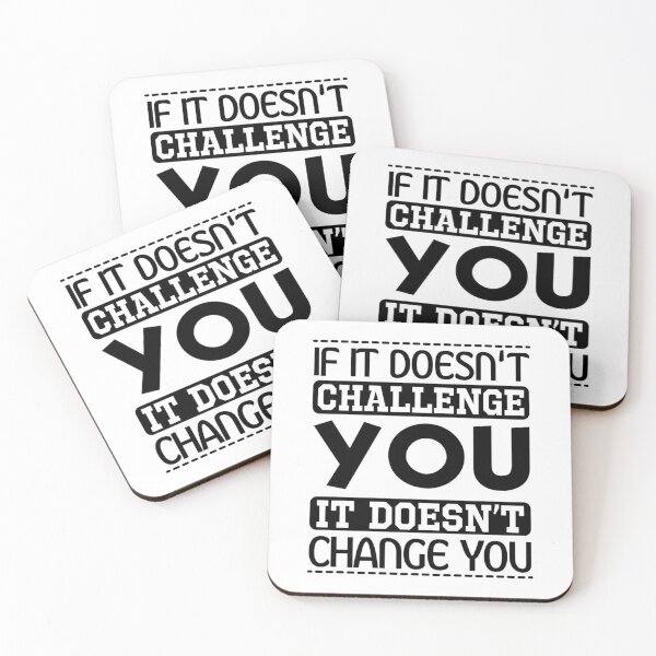 Item preview, If It Doesn 'T Challenge You it Dosen't Change you designed and sold by Mogadoor.