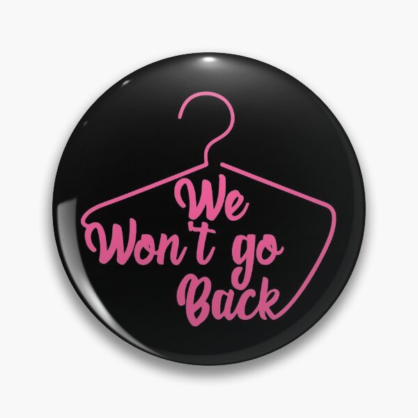 Item preview, We Won't Go Back Pro Choice Feminist Women's designed and sold by Urlan.
