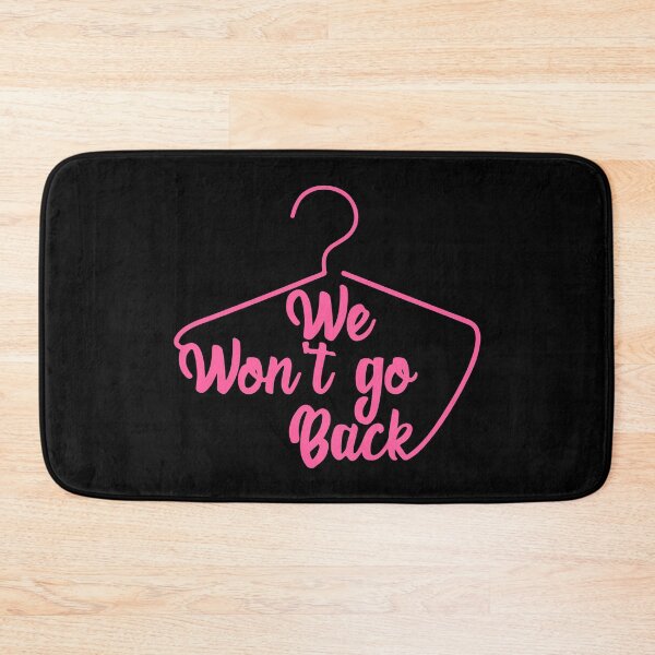 Item preview, We Won't Go Back Pro Choice Feminist Women's designed and sold by Urlan.