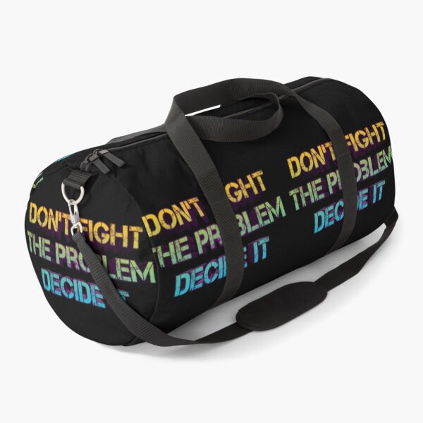 Item preview, Dont Fight The Problem Decide It Quote designed and sold by Red-ElYoubi.